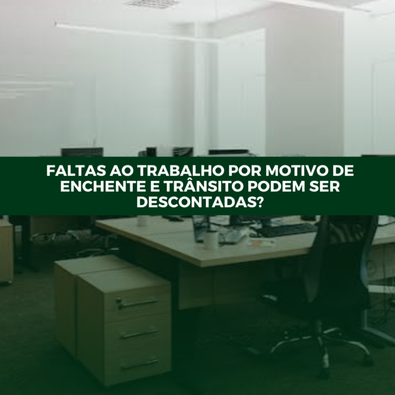 Faltas ao trabalho por motivo de enchente e trânsito podem ser descontadas?