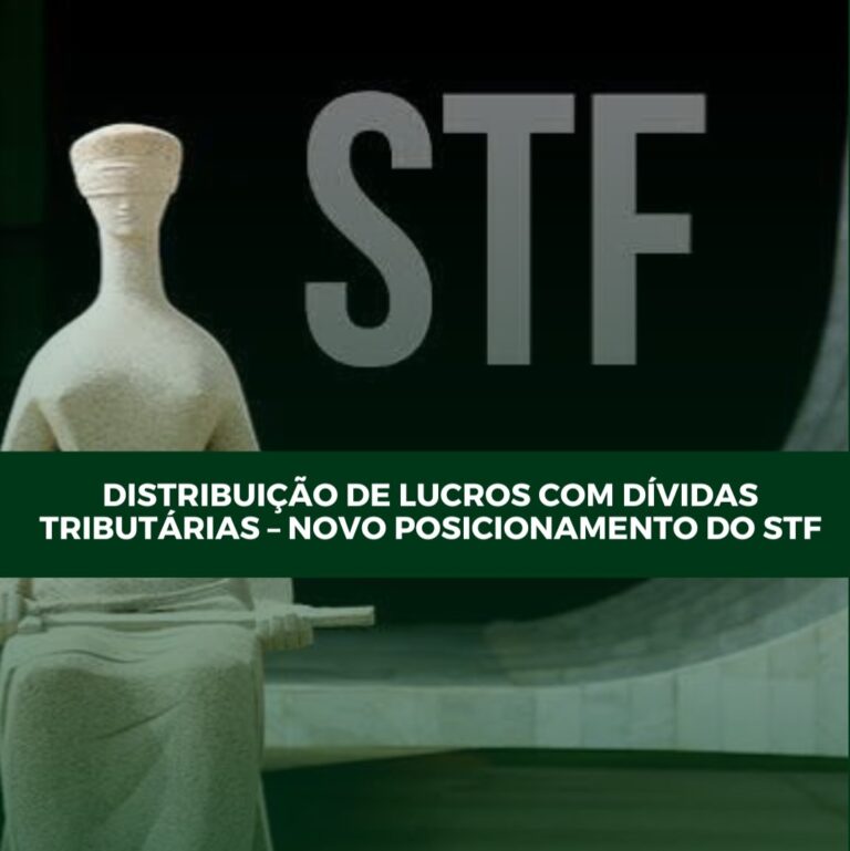 Distribuição de Lucros com Dívidas Tributárias – Novo posicionamento do STF