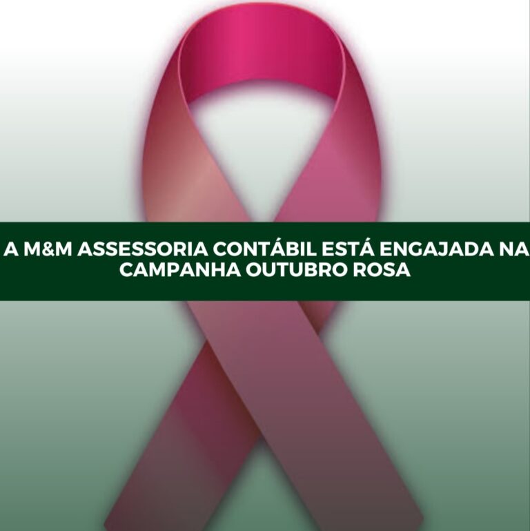 A M&M Assessoria Contábil está engajada na CAMPANHA OUTUBRO ROSA