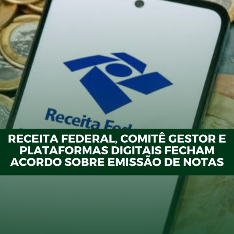 Receita Federal, Comitê Gestor e plataformas digitais fecham acordo sobre emissão de notas